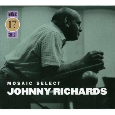 Johnny Richards - Mosaic Select (2005)