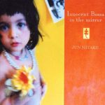 Jun Miyake - Innocent Bossa In The Mirror (2002)