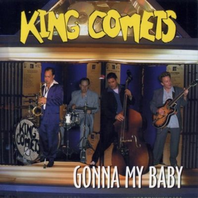 King Comets - Gonna My Baby (2001)