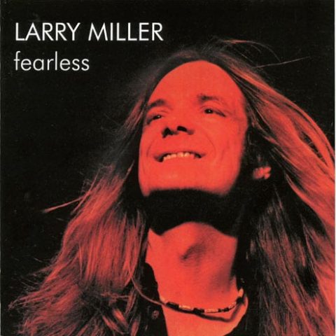 Larry Miller - fearless (2005)