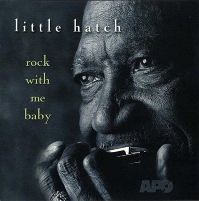 Little Hatch - Rock With Me Baby (2003)