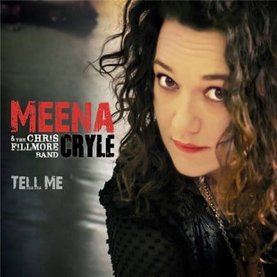 Meena Cryle & The Chris Fillmore Band - Tell Me (2014)