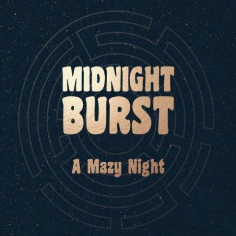 Midnight Burst - A Mazy Night (2024)