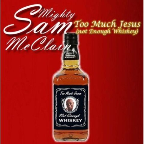 Mighty Sam McClain - Too Much Jesus (2008)