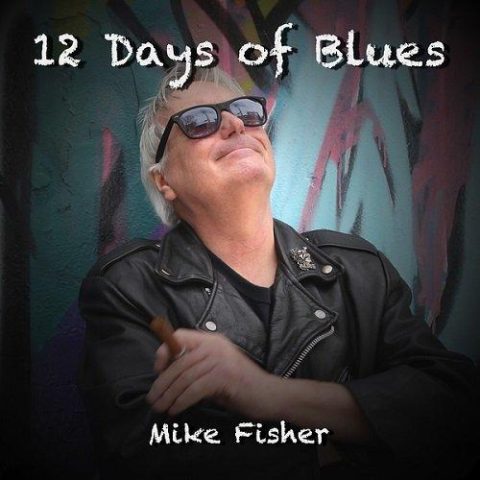 Mike Fisher - 12 Days of Blues (2024)