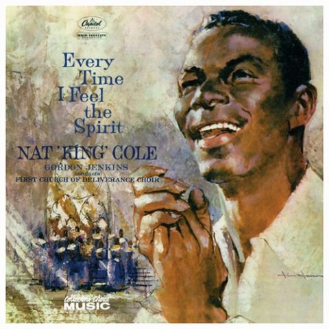 Nat King Cole - Every Time I Feel The Spirit (1959/2007)