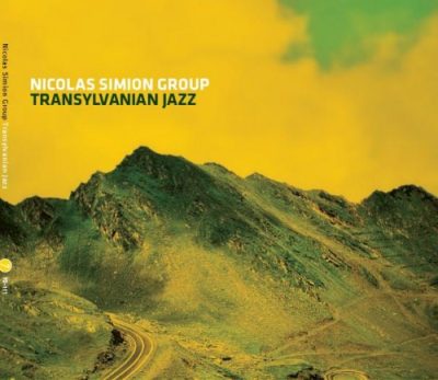 Nicolas Simion Group - Transylvanian Jazz (2013)