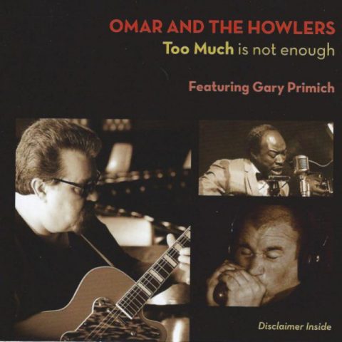 Omar and the Howlers - Too Much is not Enough (2012)