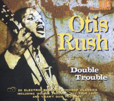 Otis Rush - Double Trouble (2012)