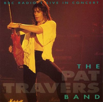 Pat Travers Band - BBC Radio 1 Live in Concert (1997)