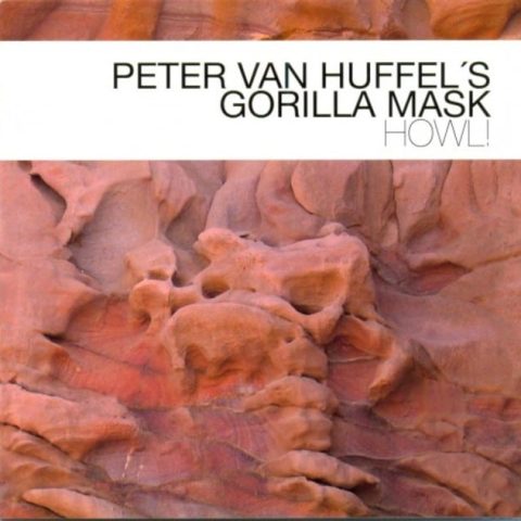 Peter Van Huffel`s Gorilla Mask - Howl! (2012)