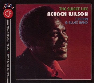 Reuben Wilson - The Sweet Life (1974/2006)