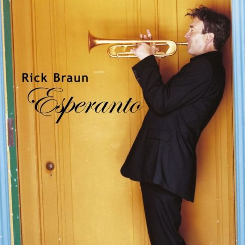 Rick Braun - Esperanto (2003)