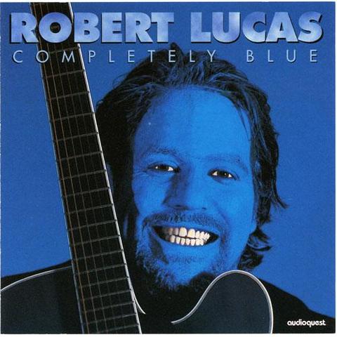 Robert Lucas - Completely Blue (1997)