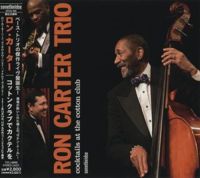 Ron Carter Trio - Cocktails at the Cotton Club (2013)