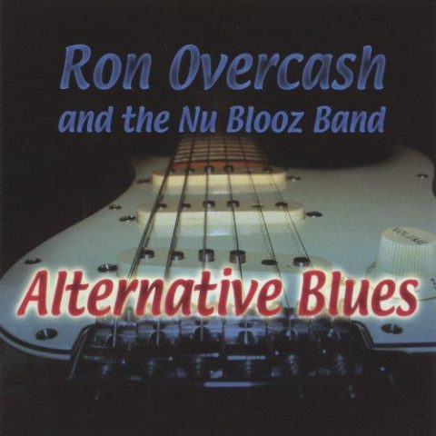 Ron Overcash & the Nu Blooz Band - Alternative Blues (2005)