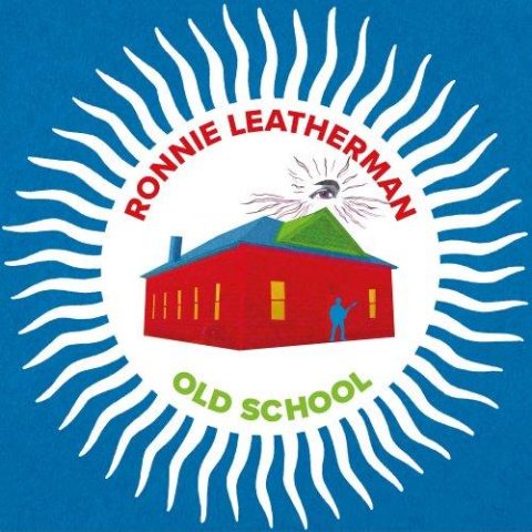 Ronnie Leatherman - Old School (2024)