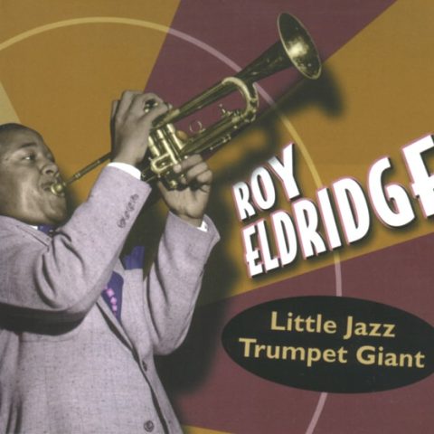 Roy Eldridge - Little Jazz Trumpet Giant (2004)