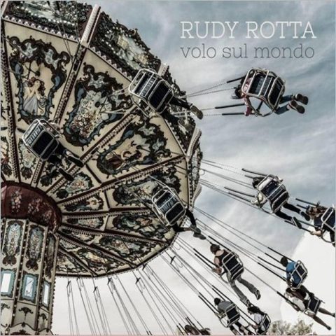 Rudy Rotta - Volo Sul Mondo (2017)