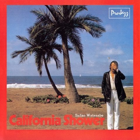Sadao Watanabe - California Shower (1978/1986)