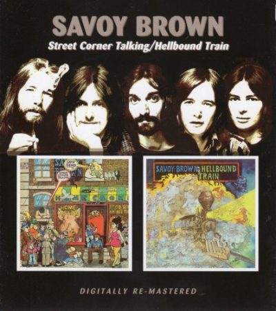 Savoy Brown - Street Corner Talking / Hellbound Train (2006)