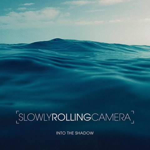 Slowly Rolling Camera - Into The Shadow (2014)