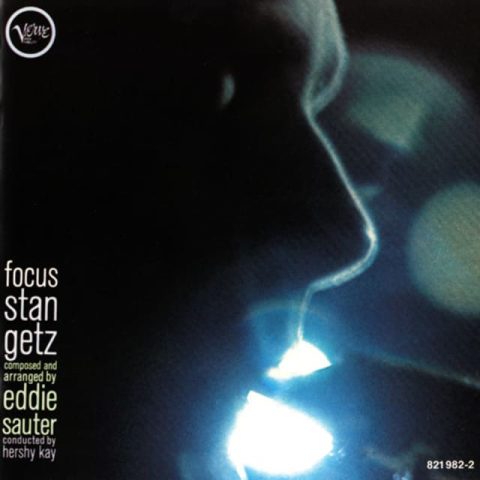 Stan Getz - Focus (1961/1984)