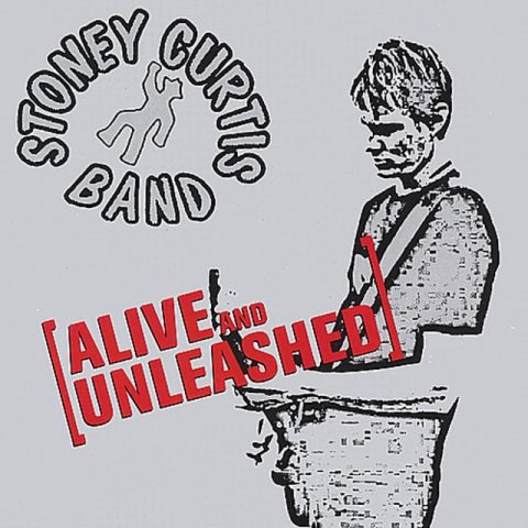 Stoney Curtis Band - Alive and Unleashed (2002)