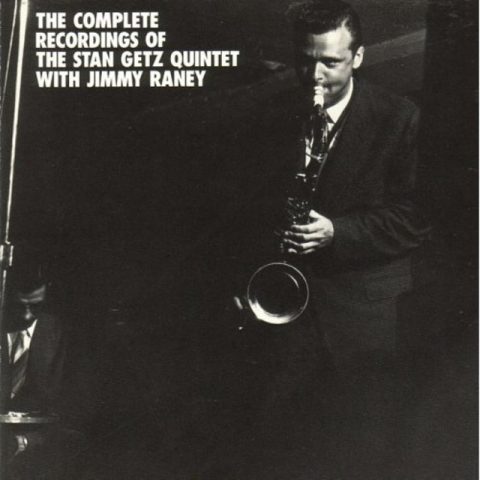 The Complete Recordings of the Stan Getz Quintet with Jimmy Raney (1990)