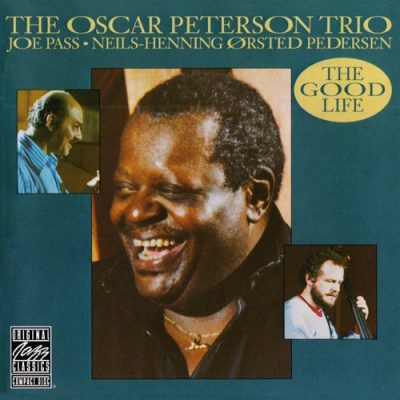The Oscar Peterson Trio - The Good Life (1973/1991)