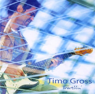 Timo Gross - Travellin' (2007)