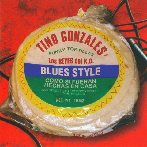 Tino Gonzales & Los Reyes del K.O - Funky Tortillas (2009)