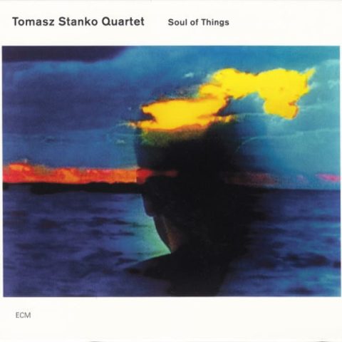Tomasz Stanko Quartet - Soul of Things (2002)