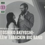 Mosaic Select: Toshiko Akiyoshi-Lew Tabackin Big Band (2008)
