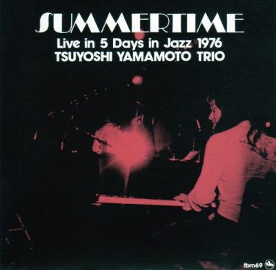 Tsuyoshi Yamamoto Trio - Summertime (1976)