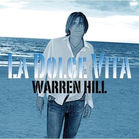 Warren Hill - La Dolce Vita (2008)