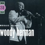 Woody Herman - Mosaic Select 31 (2008)