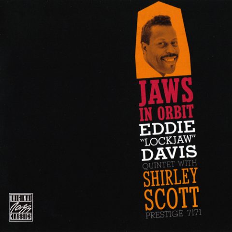 Eddie “Lockjaw” Davis Quintet With Shirley Scott - Jaws In Orbit (1959/1992)