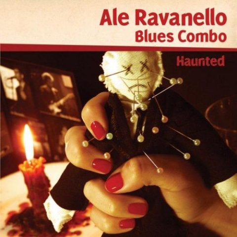 Ale Ravanello Blues Combo - Haunted (2011)