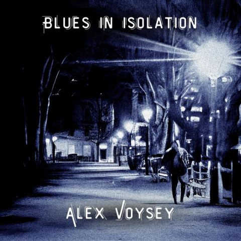 Alex Voysey - Blues In Isolation (2024)