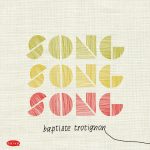 Baptiste Trotignon - Song Song Song (2002)