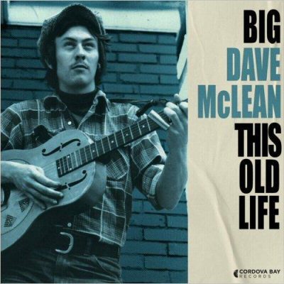 Big Dave McLean - This Old Life (2024)