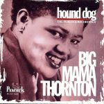 Big Mama Thornton - Hound Dog - The Peacock Recordings (1992)