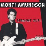Big Monti Amundson - Straight Out! (1990)