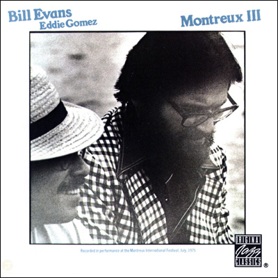 Bill Evans & Eddie Gomez - Montreux III (1975/1991)