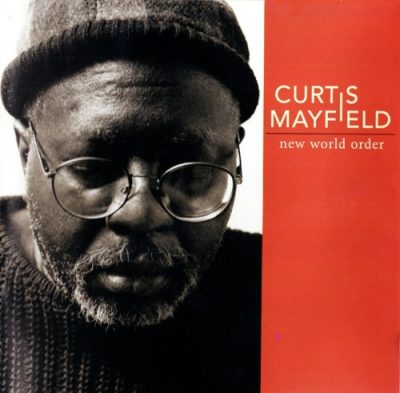 Curtis Mayfield - New World Order (1996)