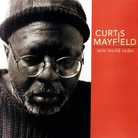 Curtis Mayfield - New World Order (1996)