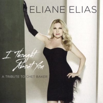 Eliane Elias - I Thought About You: A Tribute To Chet Baker (2013)
