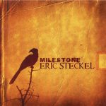 Eric Steckel - Milestone (2010)