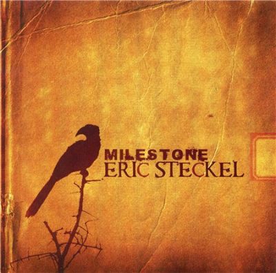 Eric Steckel - Milestone (2010)